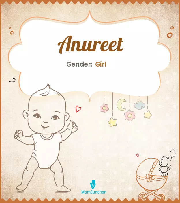 Anureet Baby Name: Meaning, Origin, Popularity_image