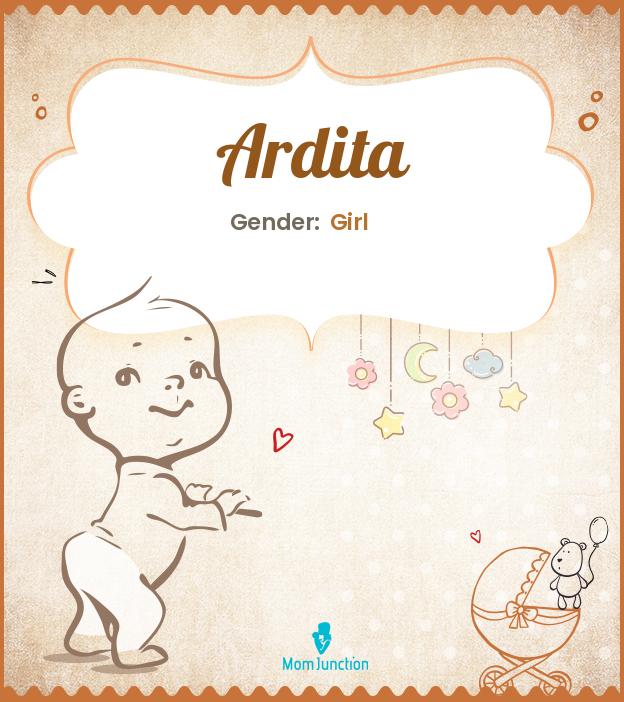 Ardita Baby Name: Meaning, Origin, Popularity_image