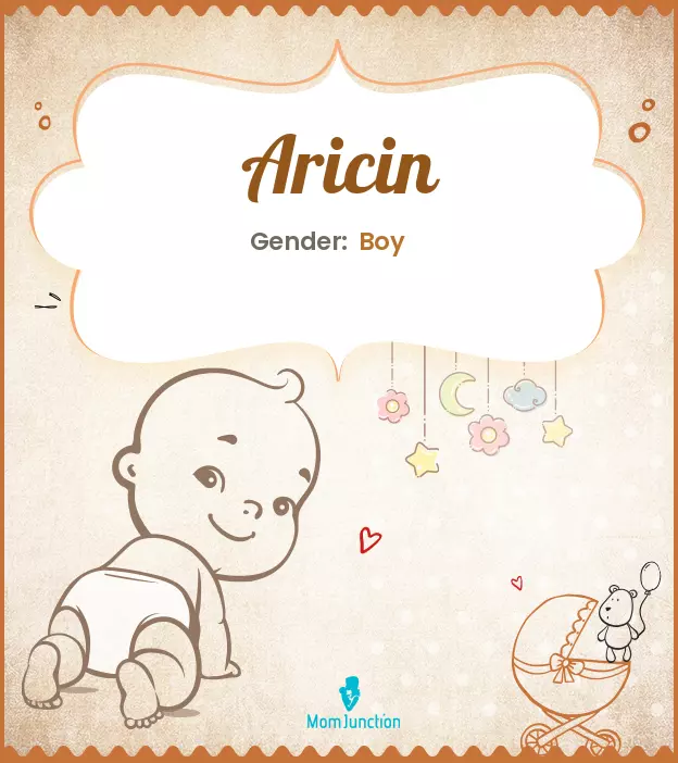 Aricin Baby Name: Meaning, Origin, Popularity_image