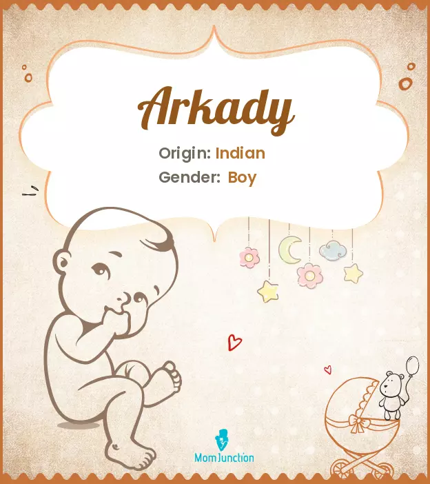 Arkady Baby Name: Meaning, Origin, Popularity_image