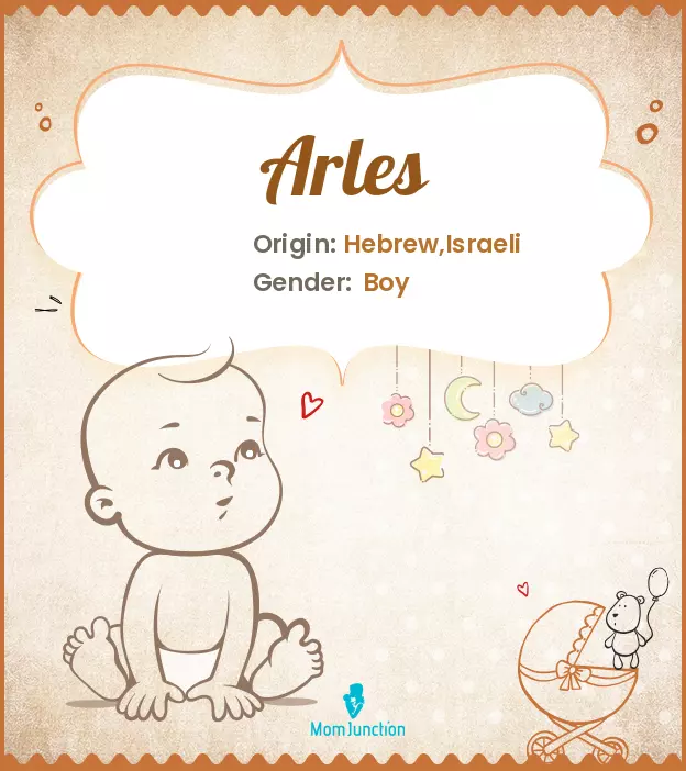 Arles Baby Name: Meaning, Origin, Popularity_image