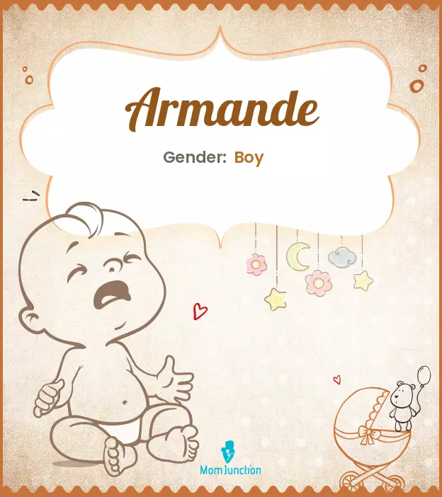 Armande Baby Name: Meaning, Origin, Popularity_image