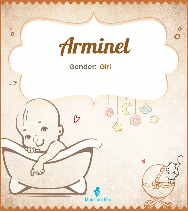 Arminel Baby Name: Meaning, Origin, Popularity_image