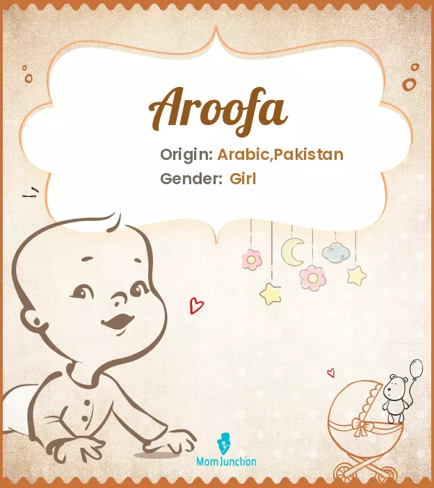 Aroofa Baby Name: Meaning, Origin, Popularity | MomJunction