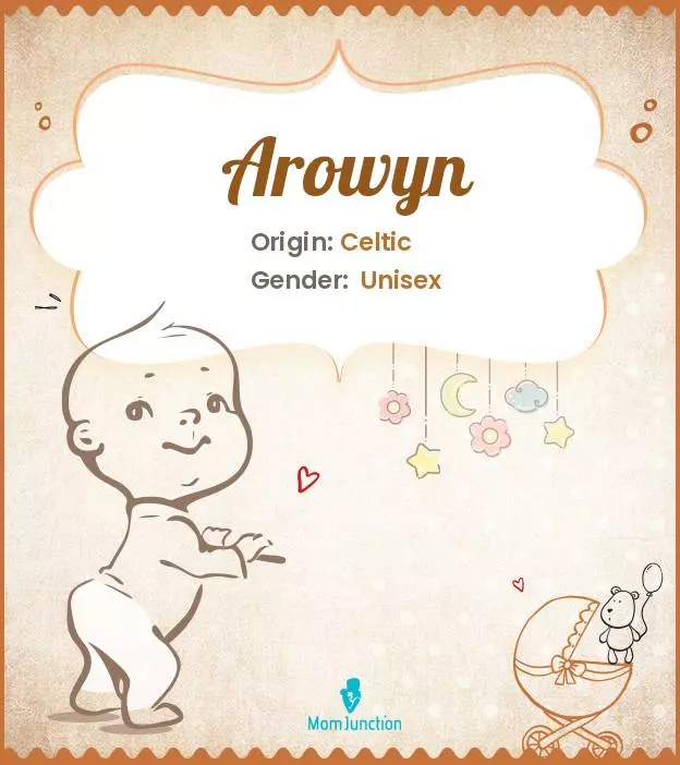 Arowyn Baby Name: Meaning, Origin, Popularity | MomJunction