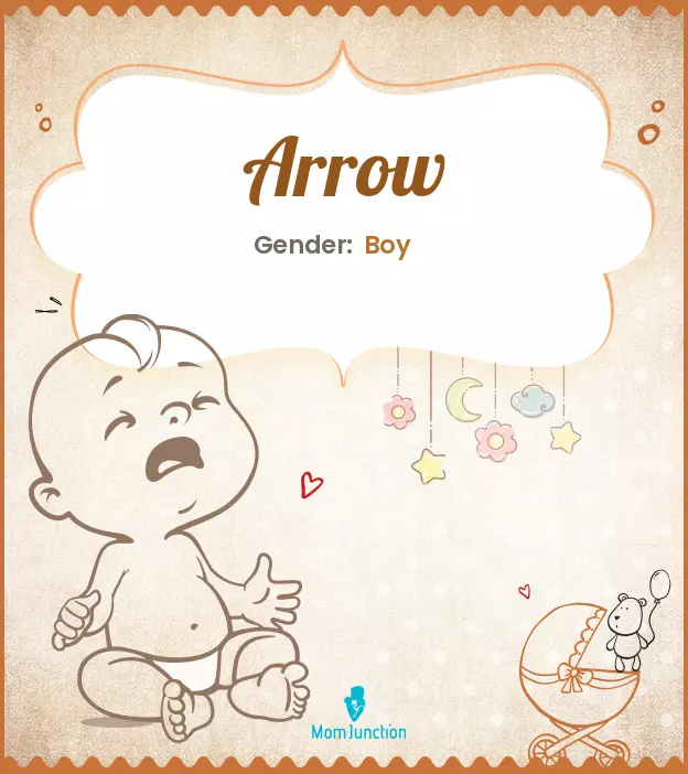 Arrow Baby Name: Meaning, Origin, Popularity | MomJunction