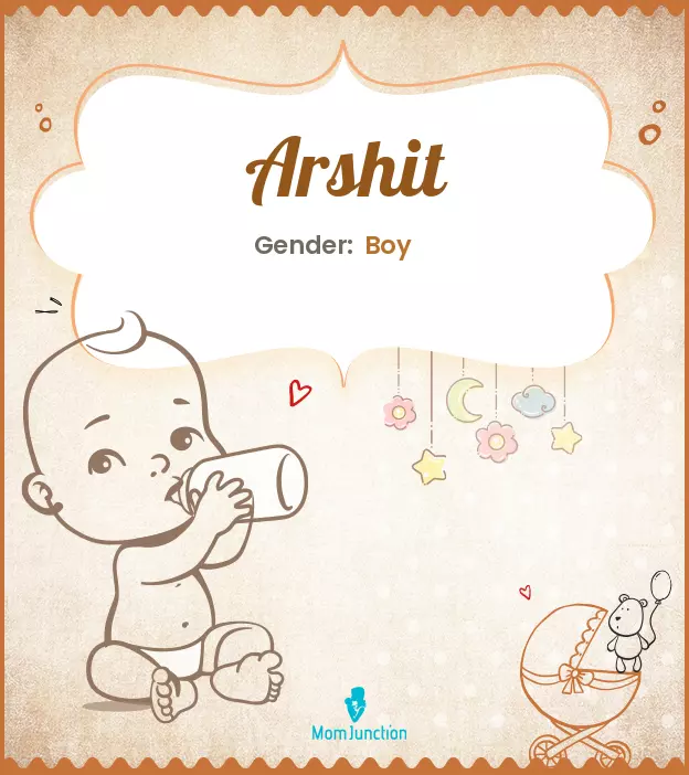 Arshit Baby Name: Meaning, Origin, Popularity_image