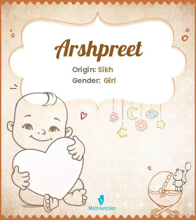 Arshpreet Baby Name: Meaning, Origin, Popularity | MomJunction