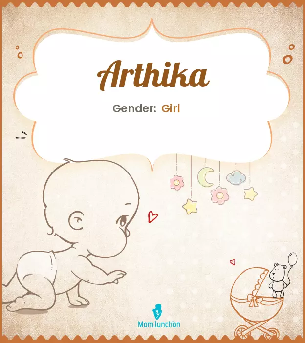 Arthika Baby Name: Meaning, Origin, Popularity | MomJunction