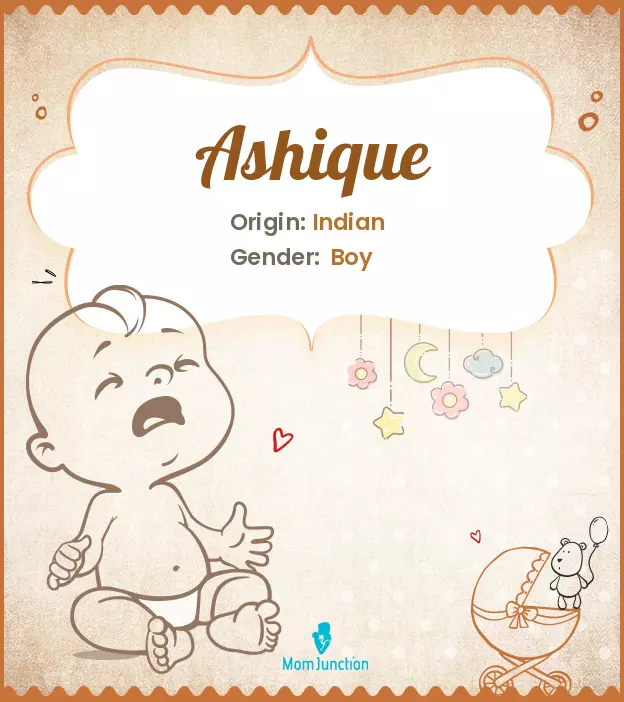 Ashique Baby Name: Meaning, Origin, Popularity | MomJunction