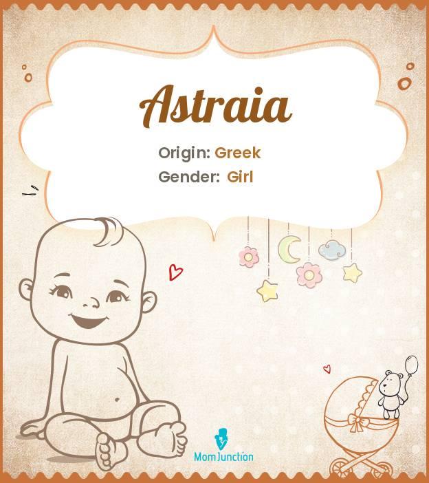 Astraia Baby Name: Meaning, Origin, Popularity_image