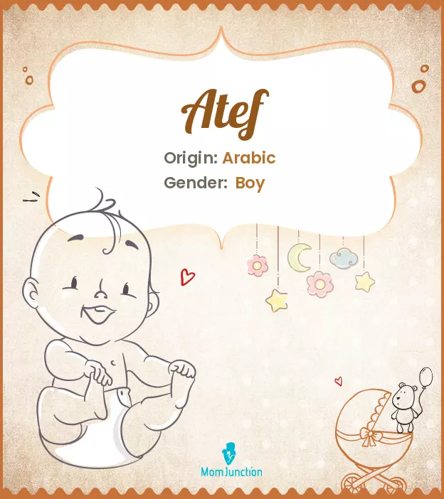 Atef Baby Name: Meaning, Origin, Popularity_image