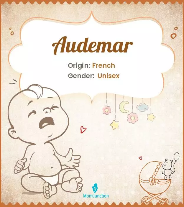 Audemar Baby Name: Meaning, Origin, Popularity | MomJunction