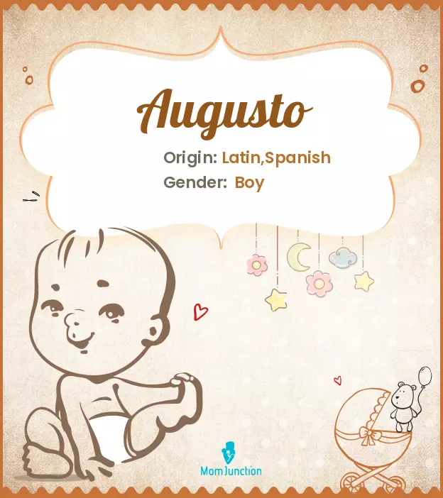 Augusto Baby Name: Meaning, Origin, Popularity_image