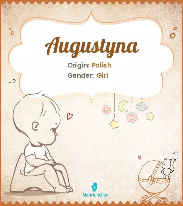 Baby Name Augustyna: Meaning, Origin, History, And Popularity ...