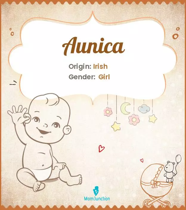 Aunica Baby Name: Meaning, Origin, Popularity | MomJunction