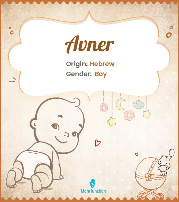 Avner Baby Name: Meaning, Origin, Popularity | MomJunction