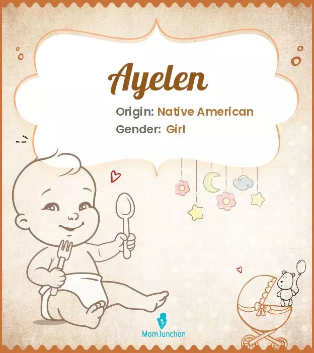 Baby Name Ayelen Meaning, Origin, And Popularity