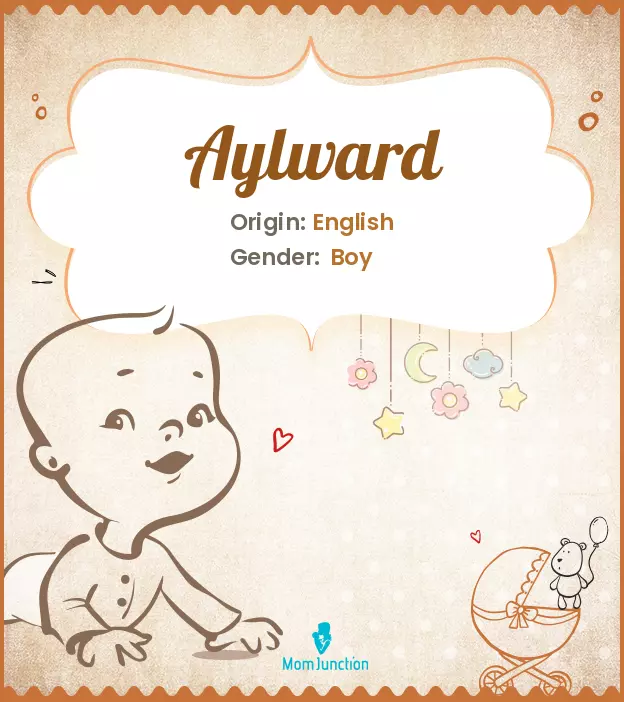 Aylward Baby Name: Meaning, Origin, Popularity_image