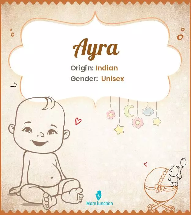 Ayra Baby Name: Meaning, Origin, Popularity | MomJunction