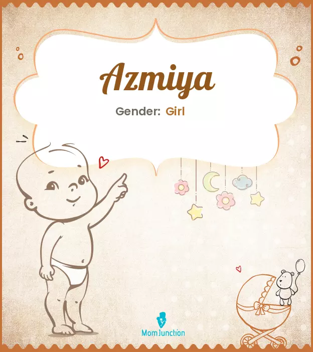 Azmiya Baby Name: Meaning, Origin, Popularity | MomJunction