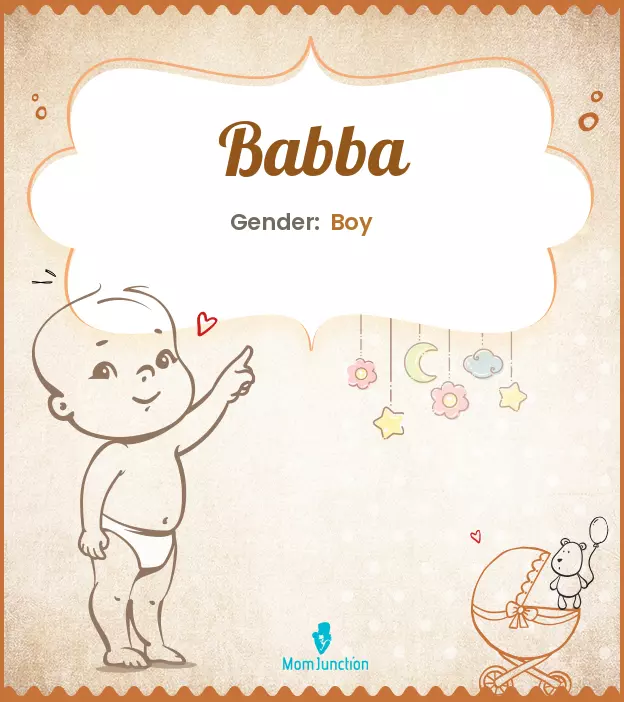 Origin, Meaning & Other Facts About Baby Name Babba_image