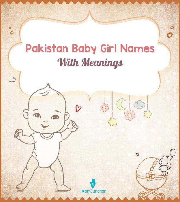 80 Elegant Pakistani Girl Names With Meanings