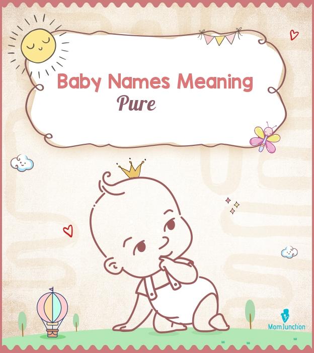 829 Baby Names That Mean Pure MomJunction