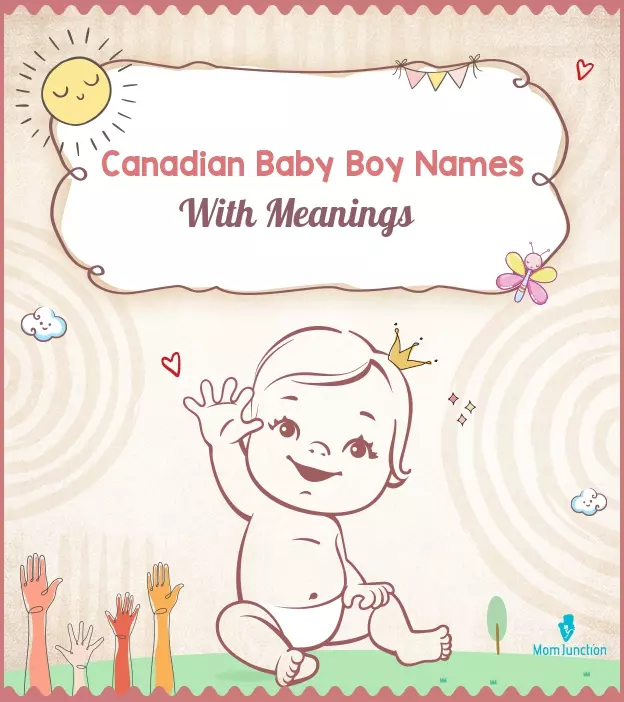 56 Canadian Baby Boy Names With Meanings | Momjunction | MomJunction