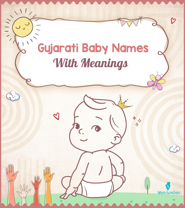 100 Cute Gujarati Baby Names With Meanings (ગુજરાતી નામો)