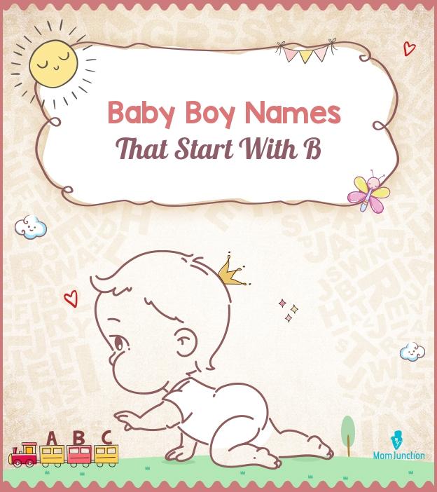 10 Beautiful Baby Boy Names Beginning With The Letter B - everymum