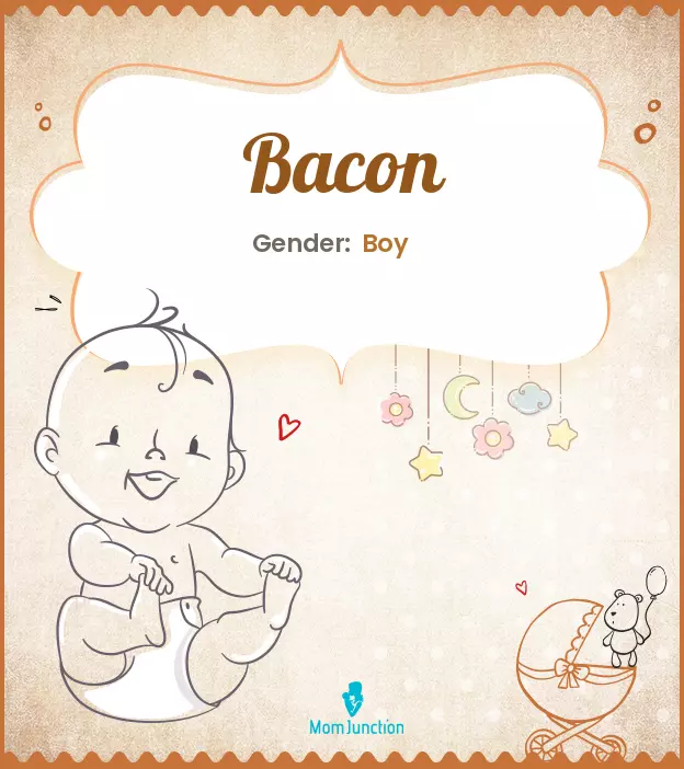 Origin, Meaning & Other Facts About Baby Name Bacon_image