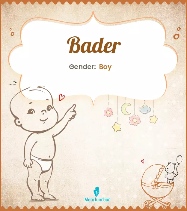 Origin, Meaning & Other Facts About Baby Name Bader_image