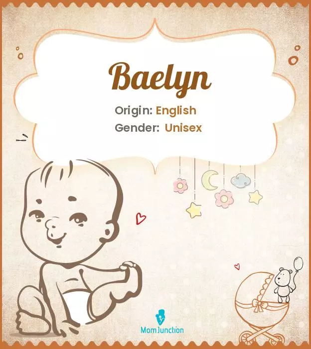 Origin, Meaning & Other Facts About Baby Name Baelyn ...