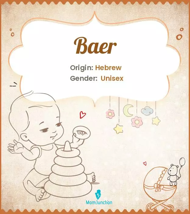 Origin, Meaning & Other Facts About Baby Name Baer | MomJunction