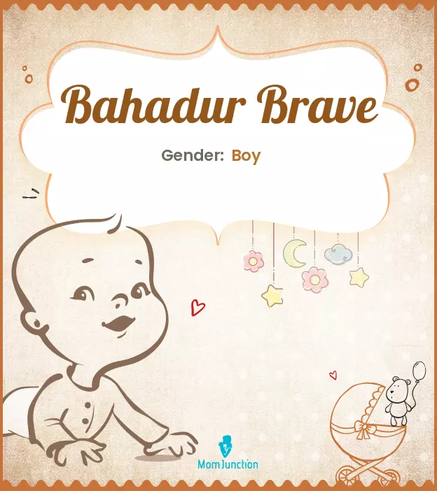 Bahadur Brave