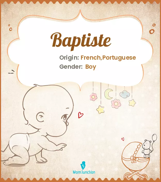 Origin, Meaning & Other Facts About Baby Name Baptiste_image