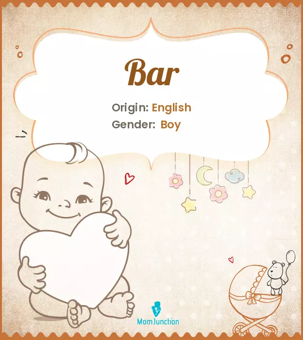 Origin, Meaning & Other Facts About Baby Name Bar_image