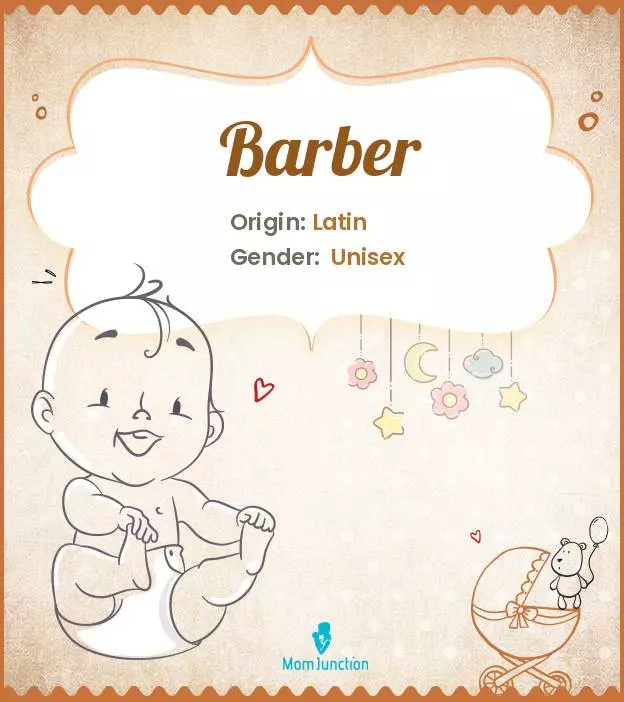 Origin, Meaning & Other Facts About Baby Name Barber_image