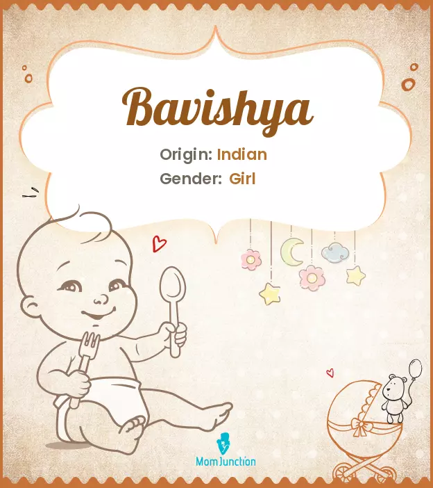 Origin, Meaning & Other Facts About Baby Name Bavishya_image