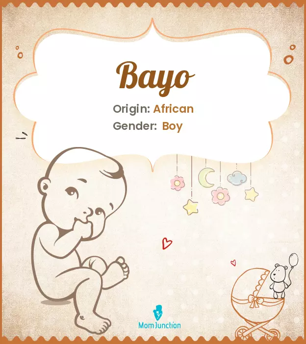 Origin, Meaning & Other Facts About Baby Name Bayo | MomJunction