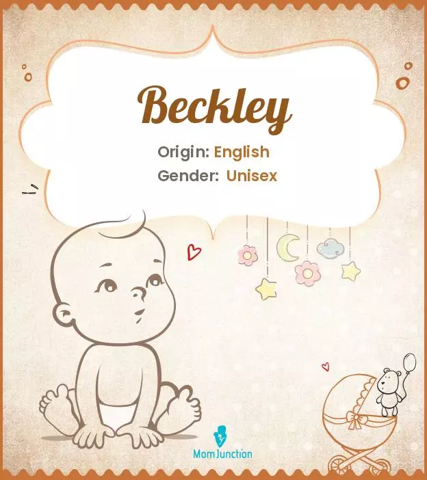 Origin, Meaning & Other Facts About Baby Name Beckley_image