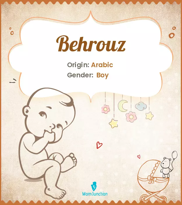 Origin, Meaning & Other Facts About Baby Name Behrouz_image