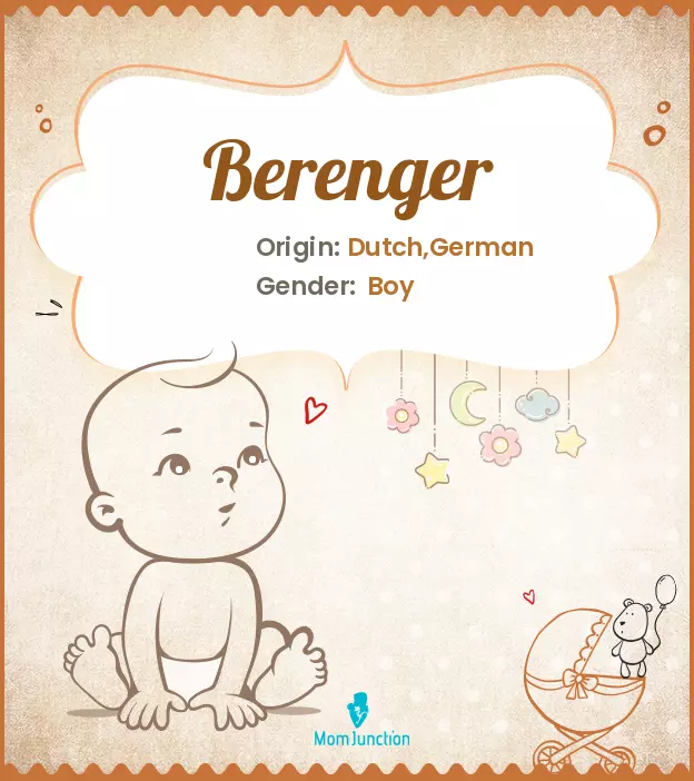 Origin, Meaning & Other Facts About Baby Name Berenger ...