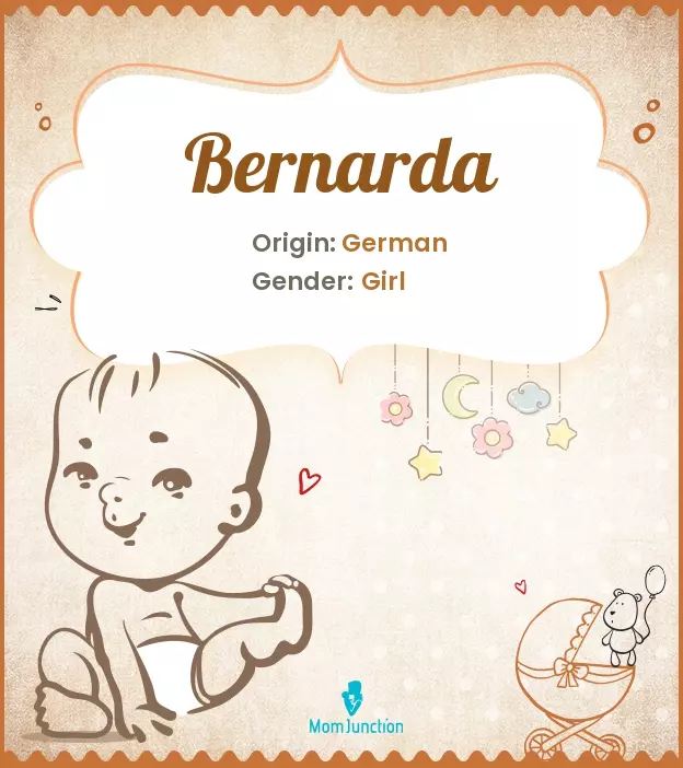 Origin, Meaning & Other Facts About Baby Name Bernarda ...