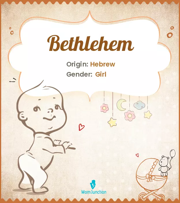 Origin, Meaning & Other Facts About Baby Name Bethlehem_image