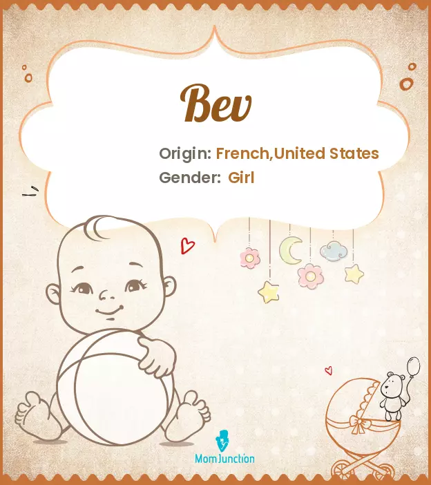 Origin, Meaning & Other Facts About Baby Name Bev | MomJunction