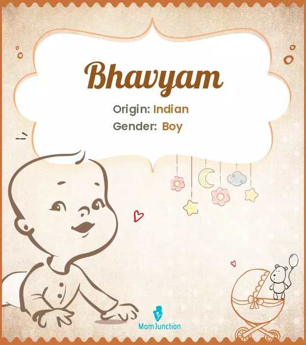 Origin, Meaning & Other Facts About Baby Name Bhavyam_image