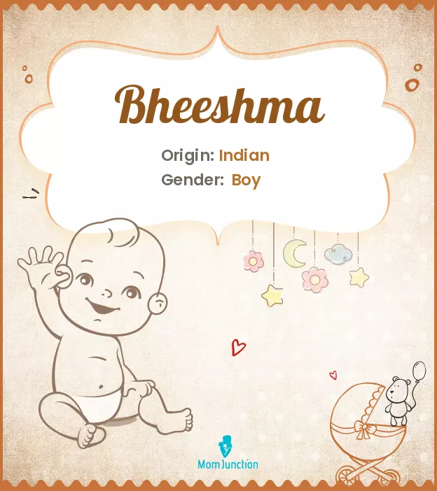 Origin, Meaning & Other Facts About Baby Name Bheeshma ...