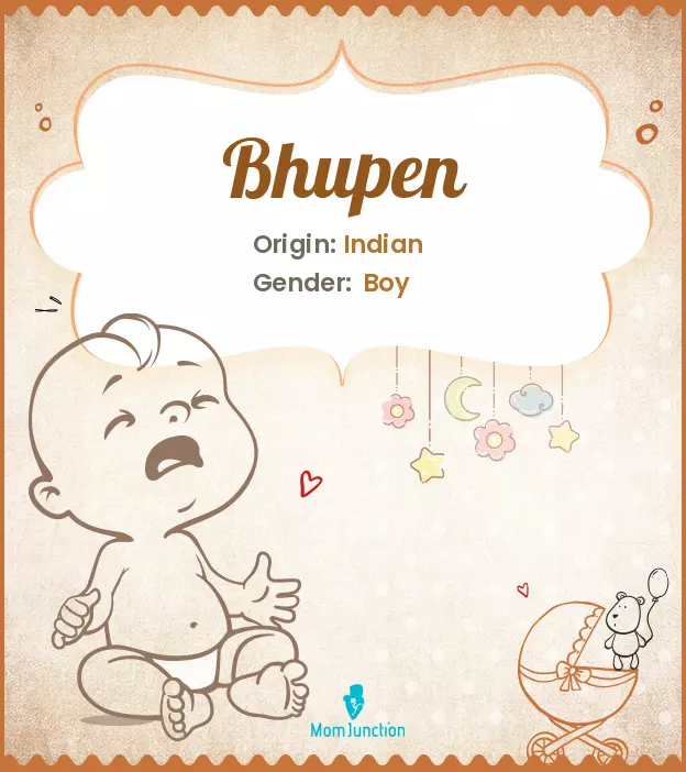 Origin, Meaning & Other Facts About Baby Name Bhupen ...